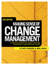 Making Sense of Change Management A Complete Guide to the Models Tools and Techniques of Organizational Change 3 by Esther Cameron eBook